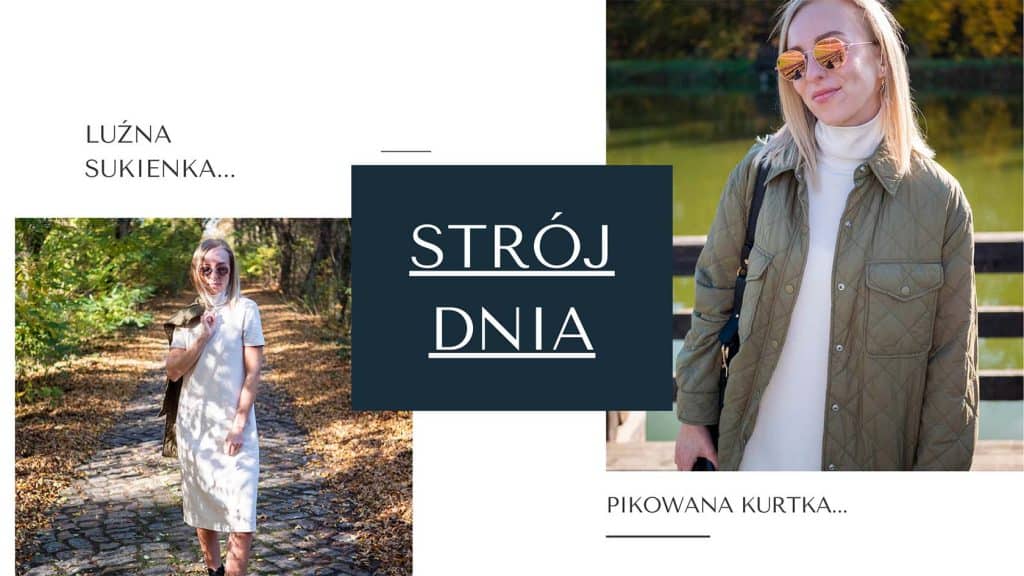 Strój dnia blog modowy Natalia Szewczyk