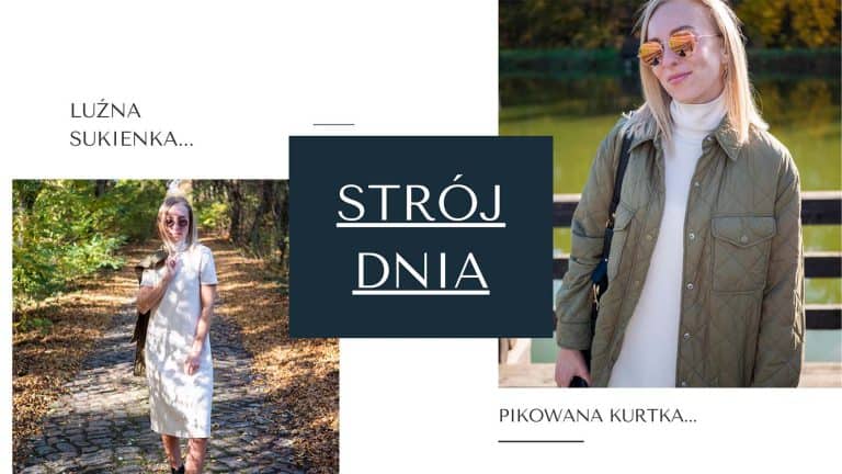 Strój dnia blog modowy Natalia Szewczyk