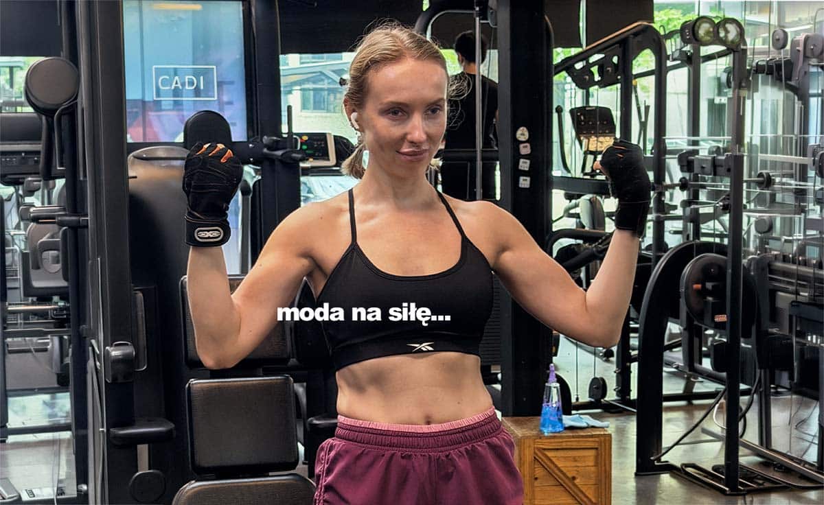 moda na sile Blog lifestyle by Natalia Szewczyk Trening siłowy a zdrowie kobiet po trzydziestce